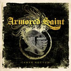 Armored Saint : Carpe Noctum
